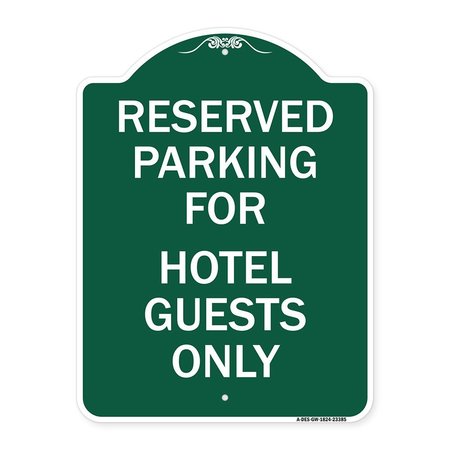 SIGNMISSION Parking Reserved for Hotel Guests Only, Green & White Aluminum Sign, 18" x 24", GW-1824-23385 A-DES-GW-1824-23385